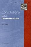 Constitutional Law: The Commerce Clause (Turning Point)