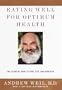Eating Well for Optimum Health: The Essential Guide to Food Diet and Nutrition
