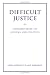 Difficult Justice: Commentaries...