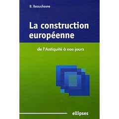 La construction europ�enne : De l'Antiquit� � nos jours