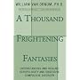 A Thousand Frightening Fantasies: Understanding and Healing Scrupulosity and Obsessive Compulsive Disorder