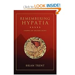 Remembering Hypatia: a Novel of Ancient Egypt