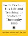 Books : Jacob Boehme: His Life and Teaching or Studies in Theosophy 1885