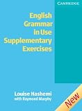 English Grammar in Use Supplementary Exercises Without answers: Supplementary Exercises Without Answers (Grammar in Use): Supplementary Exercises Without Answers (Grammar in Use)