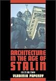 Architecture in the Age of Stalin: Culture Two (Cambridge Studies in New Art History and Criticism)