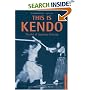 This Is Kendo: The Art of Japanese Fencing