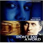 Don't Say a Word by  Mark Isham and Kenneth Kugler 