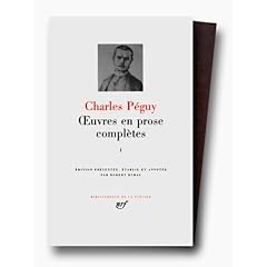 P�guy : Oeuvres en prose compl�tes, tome 1