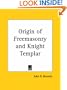 Origin of Freemasonry and Knight Templar