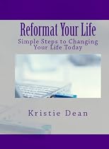 Reformat Your Life: Simple Steps to Changing Your Life Today-From Free Kindle Books Library Click to Download Free Kindle Book -> Reformat Your Life: Simple Steps to Changing Your Life Today