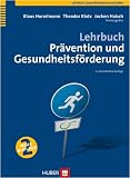 Lehrbuch Pr&auml;vention und Gesundheitsf&ouml;rderung - 