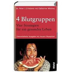 4 Blutgruppen. Vier Strategien für ein gesundes Leben. Mit neuem Rezeptteil (Gebundene Ausgabe)