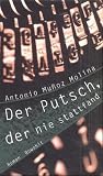 Der Putsch, der nie stattfand - Antonio Munoz Molina