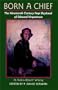 Born a Chief: The Nineteenth Century Hopi Boyhood of Edmund Nequatewa, as told to Alfred F. Whiting