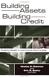 Building Assets, Building Credit: Creating Wealth in Low-income Communities (James a. Johnson Metro Series)