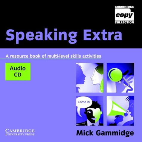 Speaking Extra Audio CD: A Resource Book of Multi-level Skills Activities (Cambridge Copy Collection) under Pronunciation & Conversational English in The Books Store