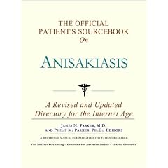 Click here to buy The Official Patient's Sourcebook on Anisakiasis: A Revised and Updated Directory for the... by Icon Health Publications.