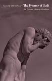 The tyranny of guilt : an essay on Western masochism