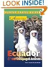 Hunter Travel Guides Adventure Guide to Ecuador & the Galapagos Islands (Adventure Guides Series)