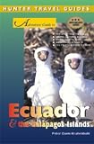 Hunter Travel Guides Adventure Guide to Ecuador & the Galapagos Islands (Adventure Guides Series)