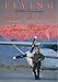 Flying South: A Pilot's Inner Journey by Barbara Cushman Rowell ISBN 1580084710