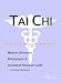 Tai Chi - A Medical Dictionary, Bibliography, and Annotated Research Guide to Internet References