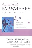 Abnormal Pap Smears: What Every Woman Needs to Know