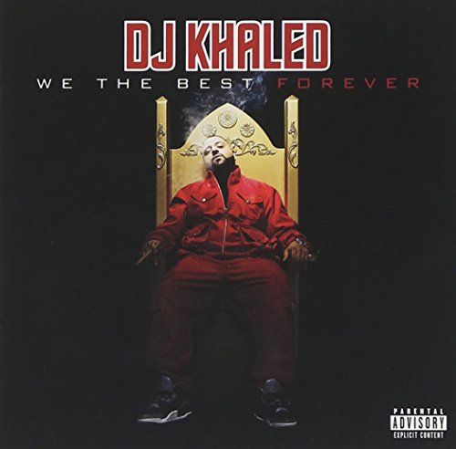 DJ Khaled - We The Best Forever [explicit] - Zortam Music