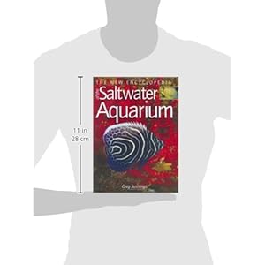 The New Encyclopedia of the Saltwater Aquarium