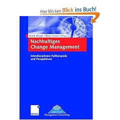 Nachhaltiges Change Management: Interdisziplin�re Fallbeispiele und Perspektiven