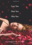 Love You Hate You Miss You