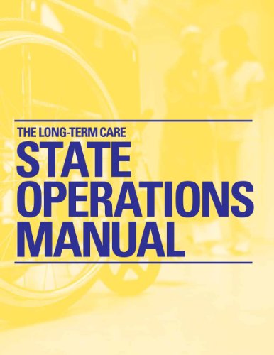 Long-Term Care State Operations Manual, The
