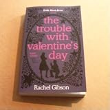 The Trouble With Valentine's Day