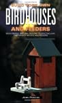 Build Your Own Birdhouses and Feeders...