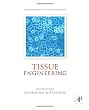 Tissue Engineering (Academic Press Series in Biomedical Engineering)