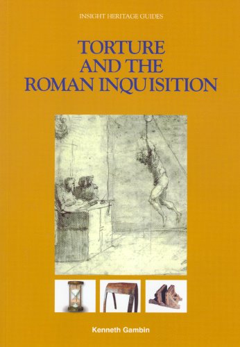 Midsea Books Torture and the Roman Inquisition (Insight Heritage Guides)