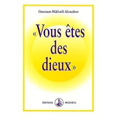 "Vous �tes des dieux"