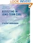 Workbook to Accompany Assisting In Long-Term Care
