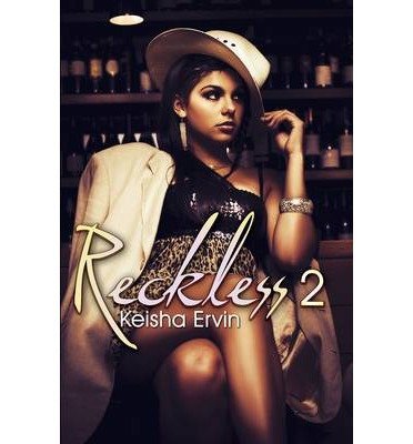 BY Ervin, Keisha ( Author ) [{ Reckless 2: Nobody's Girl By Ervin, Keisha ( Author ) Aug - 26- 2014 ( Paperback ) } ]