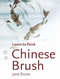 Chinese Brush (Collins Learn to Paint)
