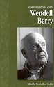 Conversations with Wendell Berry (Literary Conversations Series)