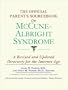 The Official Parent's Sourcebook on McCune-Albright Syndrome