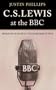 C. S. Lewis at the Bbc: Messages of Hope in the Darkness of War