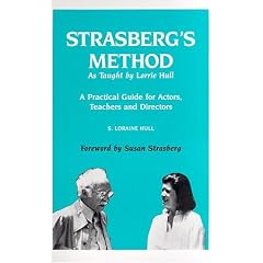 Strasberg's Method As Taught by Lorrie Hull: A Practical Guide for Actors, Teachers and Directors