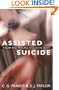 Assisted Suicide: Theory and Practice in Elective Death