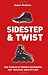Sidestep & Twist: How to create hit products and services that people will queue up to buy