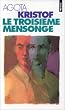 Le troisi�me mensonge