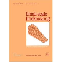 Small-Scale Brickmaking (Technical Memorandum, No 6)