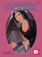 Mel Bay Kim Robertson: Celtic Harp Solos