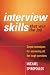 Interview Skills That Win the Job: Simple Techniques for Answering All the Tough Questions